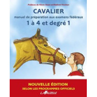 Cavalier manuel de préparation aux examens fédéraux 1 à 4 et degré 1 Cavalier manuel de préparation aux examens fédéraux 1 à 4 et degré 1